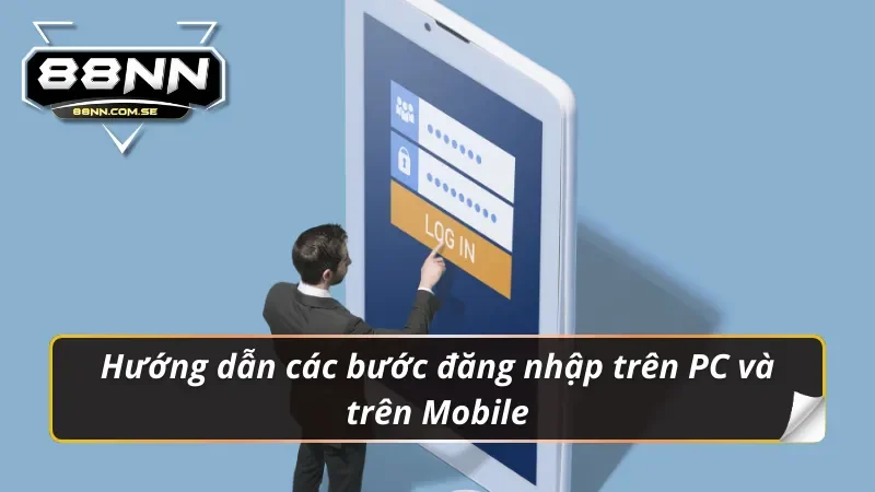 Chi tiết các bước đăng nhập 88nn đơn giản dành cho cược thủ